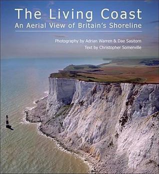 Hardcover The Living Coast: An Aerial View of Britain's Shoreline Book