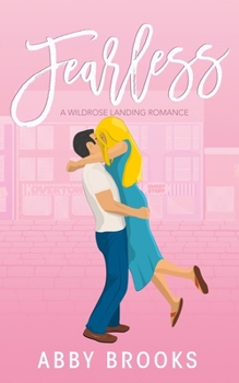 Fearless - Book #1 of the Wildrose Landing