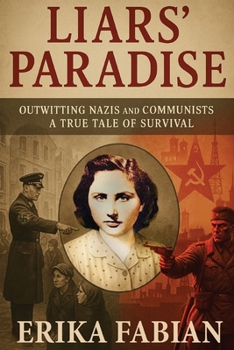 Paperback Liars' Paradise: Outwitting Nazis and Communists A True Tale of Survival [Large Print] Book