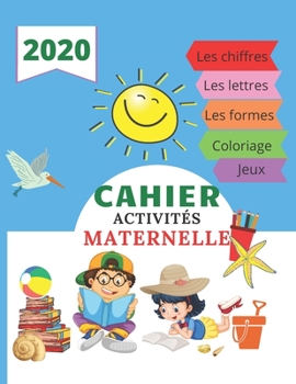 Cahier activités maternelle 2020: cahier d'activités à la maison 2020, cahier de vacances ps ms gs 2020, cahier activités préscolaire, livre vacances
