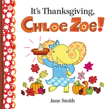 Hardcover It's Thanksgiving, Chloe Zoe! Book