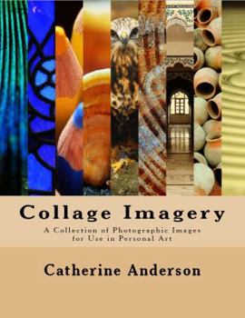 Paperback Collage Imagery: A Collection of Photographic Images for Use in Personal Art Book