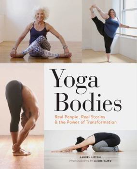 Hardcover Yoga Bodies: Real People, Real Stories, & the Power of Transformation Book