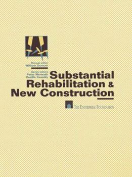 Paperback Substantial Rehabilitation & New Construction: &#9632; For Project Managers Working with Architects &#9632; Production Step-By-Step &#9632; Model Poli Book