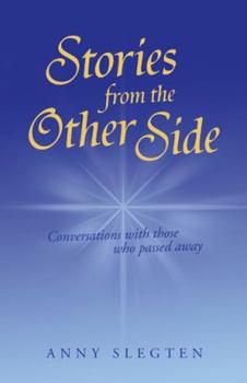 Paperback Stories from the Other Side: Conversations with Those Who Passed Away. Book