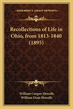 Paperback Recollections of Life in Ohio, from 1813-1840 (1895) Book