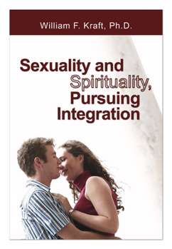 Paperback Sexuality and Spirituality, Pursuing Integration Book