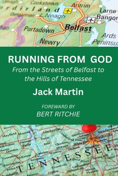 Paperback Running from God: From the Streets of Belfast to the Hills of Tennessee Book
