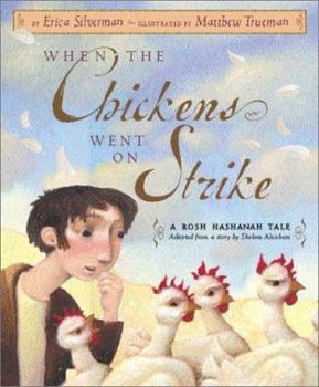 Hardcover When the Chickens Went on Strike: A Rosh Hashanah Tale Book