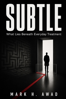 Paperback SUBTLE: What Lies Beneath Everyday Treatment Book