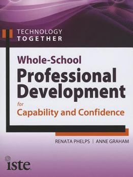 Paperback Technology Together: Whole-School Professional Development for Capability and Confidence Book