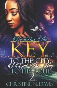 Paperback He Has the Key to the City, I Got the Key to His Soul 2 Book