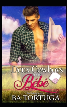 Paperback Deux Cowboys et un Bebe [French] Book