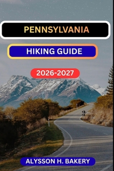PENNSYLVENIA HIKING GUIDE (TrailWise 2025 Hiking Edition)