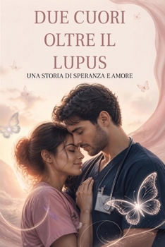 Paperback Due Cuori Oltre Il Lupus [Italian] Book
