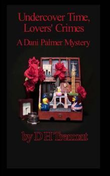 Paperback Undercover Time, Lovers' Crimes (Dani Palmer Mysteries) Book
