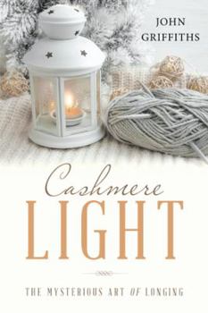 Paperback Cashmere Light: The Mysterious Art of Longing Book