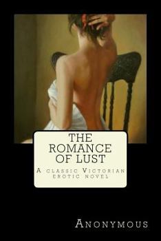 Paperback The Romance of Lust: A classic Victorian erotic novel Book