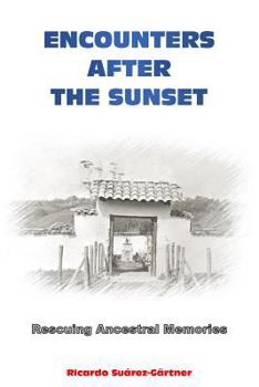 Paperback Encounters after the Sunset: Rescuing Ancestral Memories Book