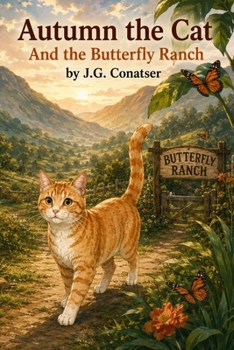 Autumn the Cat: And the Butterfly Ranch