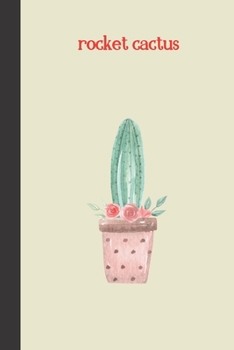 rocket cactus: small lined Watercolor Cactus Notebook / Travel Journal to write in (6'' x 9'') 120 pages