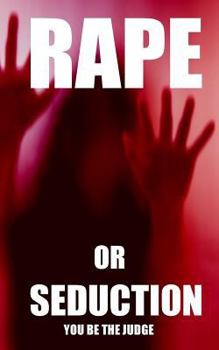 Paperback Rape or Seduction: You be the judge Book