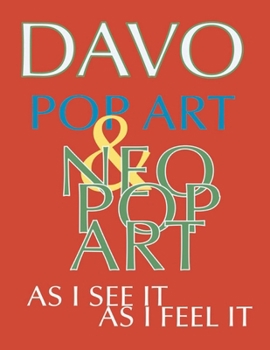 Paperback Pop Art And Neo-Pop Art, As I See It and Feel It Book
