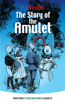 The Story of the Amulet - Book #3 of the Five Children