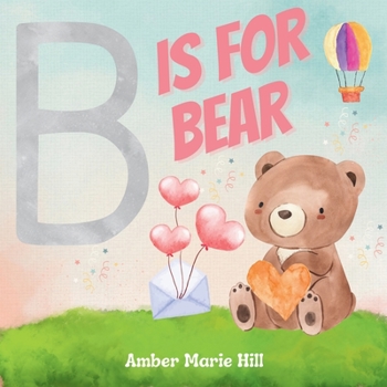 Paperback B Is For Bear: Learning the Alphabet with Animals Book