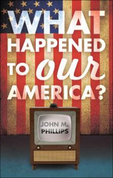 Paperback What Happened to Our America? Book