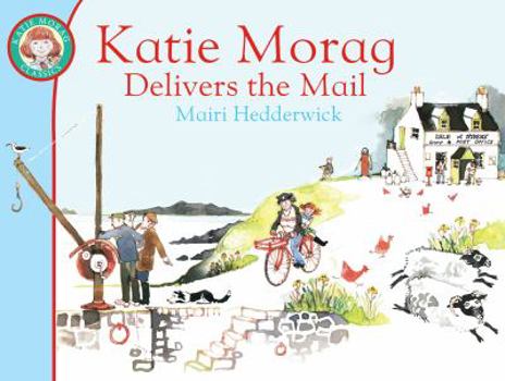 Katie Morag Delivers the Mail (Red Fox Picture Books) - Book #1 of the Katie Morag