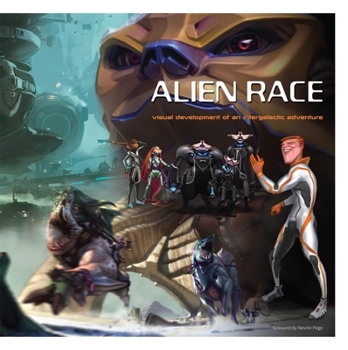 Paperback Alien Race: Visual Development of an Intergalactic Adventure Book