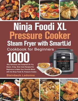 Paperback Ninja Foodi XL Pressure Cooker Steam Fryer with SmartLid Cookbook for Beginners Book