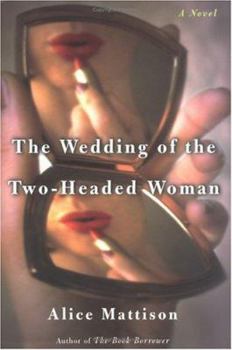 Hardcover The Wedding of the Two-Headed Woman Book
