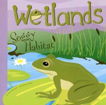 Paperback Wetlands: Soggy Habitat (Amazing Science) Book