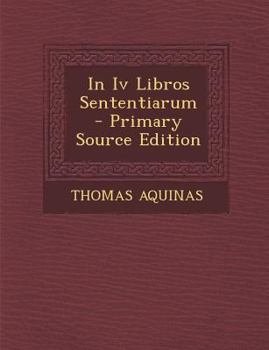 Paperback In IV Libros Sententiarum (Primary Source) [Italian] Book