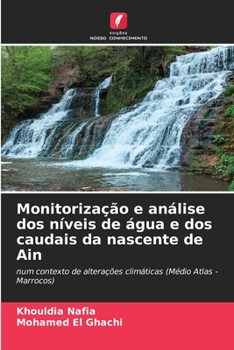Paperback Monitorização e análise dos níveis de água e dos caudais da nascente de Ain [Portuguese] Book