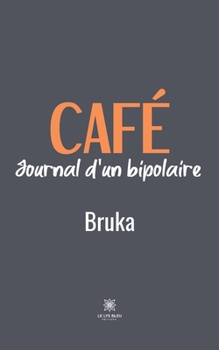 Paperback Café: Journal d'un bipolaire [French] Book