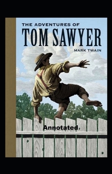 Paperback The Adventures of Tom Sawyer Annotated Book