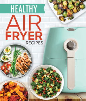 Hardcover Healthy Air Fryer Recipes Book