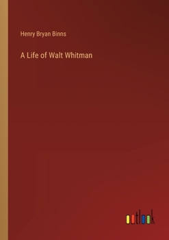 Paperback A Life of Walt Whitman Book