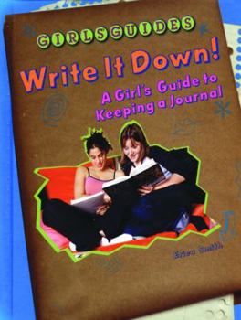 Library Binding Write It Down!: A Girl's Guide to Keeping a Journal Book