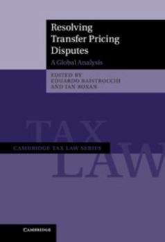 Hardcover Resolving Transfer Pricing Disputes: A Global Analysis Book