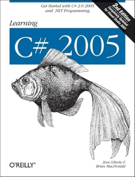 Paperback Learning C# 2005: Get Started with C# 2.0 and .Net Programming Book