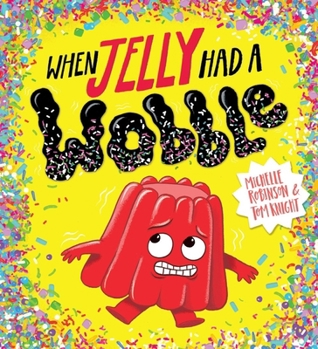 Paperback When Jelly Had a Wobble: 1 Book