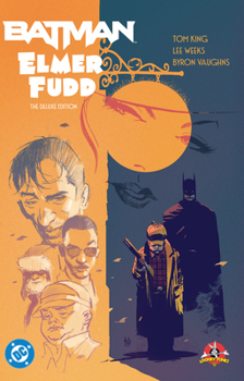 Hardcover Batman/Elmer Fudd: The Deluxe Edition Book