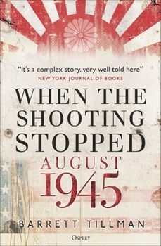 Paperback When the Shooting Stopped: August 1945 Book