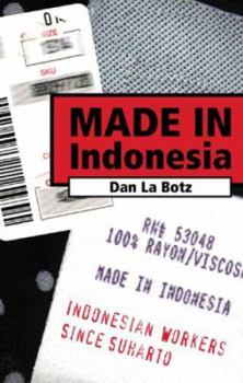 Paperback Made in Indonesia: Indonesian Workers Since Suharto Book