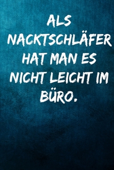 Paperback Als Nacktschl?fer hat man es nicht leicht im B?ro.: Terminplaner 2020 mit lustigem Spruch - Geschenk f?r B?ro, Arbeitskollegen, Kollegen und Mitarbeit [German] Book