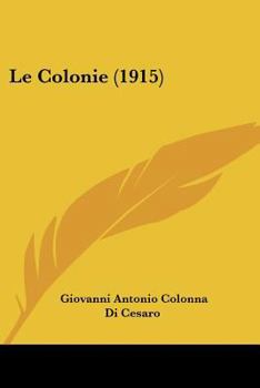 Paperback Le Colonie (1915) [Italian] Book